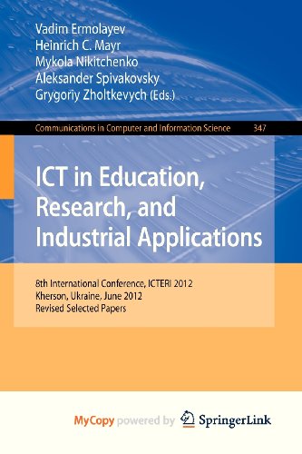 9783642357381: ICT in Education, Research, and Industrial Applications: 8th International Conference, ICTERI 2012, Kherson, Ukraine, June 6-10, 2012, Revised Selected Papers