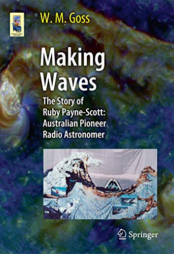 Beispielbild fr Making Waves: The Story of Ruby Payne-Scott: Australian Pioneer Radio Astronomer (Astronomers' Universe) zum Verkauf von Chiron Media