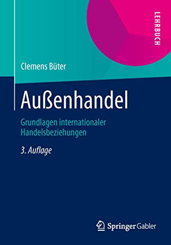 Beispielbild fr Auenhandel: Grundlagen internationaler Handelsbeziehungen (Springer-Lehrbuch) zum Verkauf von medimops