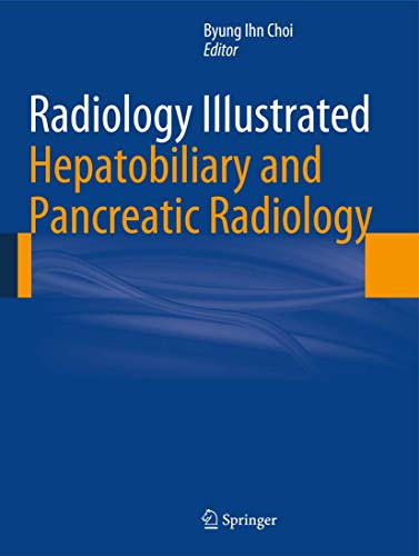 Stock image for Radiology Illustrated: Hepatobiliary and Pancreatic Radiology for sale by Edmonton Book Store