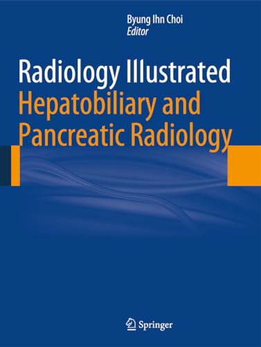 Stock image for Radiology Illustrated: Hepatobiliary and Pancreatic Radiology for sale by Edmonton Book Store