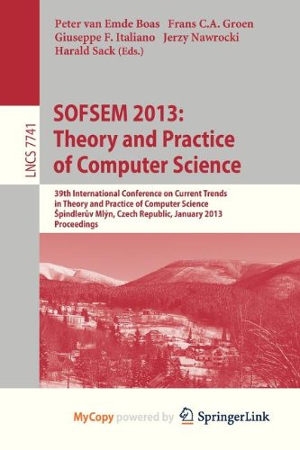 9783642358449: SOFSEM 2013: Theory and Practice of Computer Science : 39th International Conference on Current Trends in Theory and Practice of Computer Science, ... ... Republic, January 26-31, 2013, Proceedings