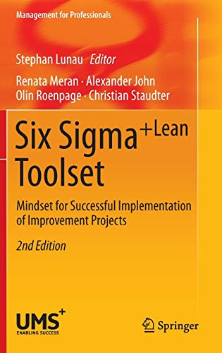 Stock image for Six Sigma+Lean Toolset: Mindset for Successful Implementation of Improvement Projects (Management for Professionals) for sale by HPB-Red