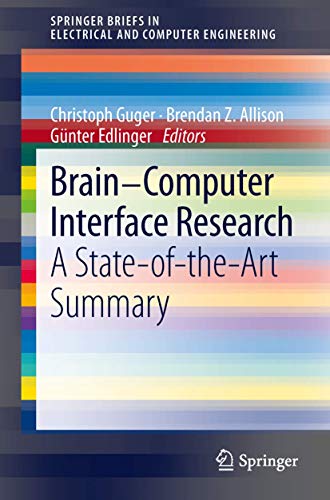 Stock image for Brain-Computer Interface Research: A State-of-the-Art Summary (SpringerBriefs in Electrical and Computer Engineering) for sale by Ria Christie Collections