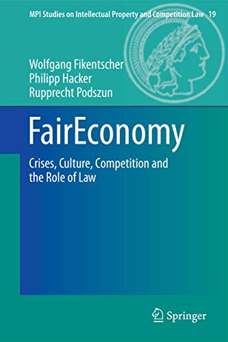 Beispielbild fr FairEconomy. Crises, Culture, Competition and the Role of Law. zum Verkauf von Gast & Hoyer GmbH