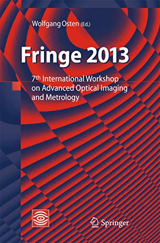 Fringe 2013 : 7th International Workshop on Advanced Optical Imaging and Metrology - Wolfgang Osten