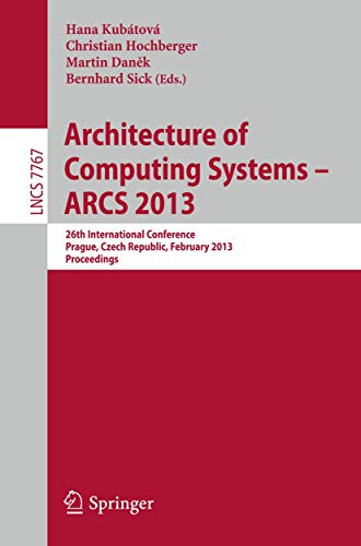 Immagine dell'editore per Architecture of Computing Systems -- ARCS 2013 : 26th International Conference, Prague, Czech Republic, February 19-22, 2013 Proceedings venduto da Buchpark