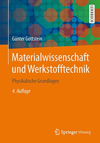 Stock image for Materialwissenschaft und Werkstofftechnik : Physikalische Grundlagen for sale by Chiron Media