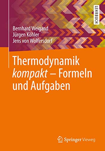 Stock image for Thermodynamik kompakt - Formeln und Aufgaben (German Edition) for sale by GF Books, Inc.