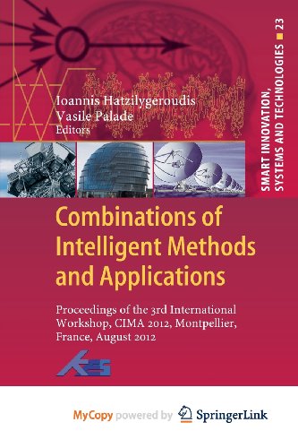 9783642366529: Combinations of Intelligent Methods and Applications: Proceedings of the 3rd International Workshop, CIMA 2012, Montpellier, France, August 2012