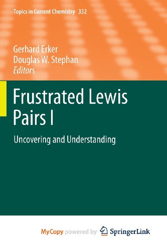 9783642366987: Frustrated Lewis Pairs I: Uncovering and Understanding