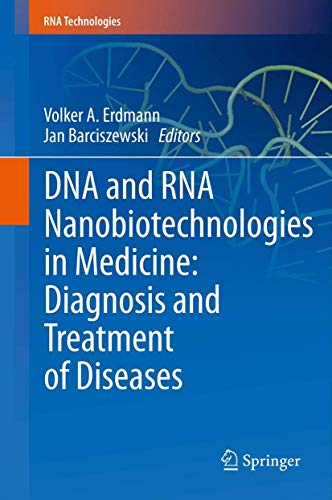 Stock image for DNA and RNA nanobiotechnologies in medicine: diagnosis and treatment of diseases. for sale by Antiquariat im Hufelandhaus GmbH  vormals Lange & Springer