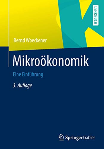 Stock image for Mikrokonomik: Eine Einfhrung (Springer-Lehrbuch) for sale by Buchmarie
