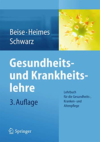 Imagen de archivo de Gesundheits- und Krankheitslehre: Lehrbuch fr die Gesundheits-, Kranken- und Altenpflege (German Edition) a la venta por BuchZeichen-Versandhandel