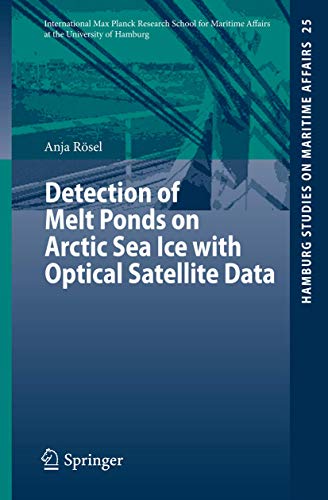 Detection of Melt Ponds on Arctic Sea Ice with Optical Satellite Data.