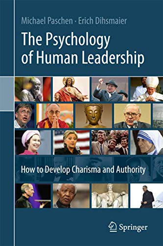 Beispielbild fr The Psychology of Human Leadership: How To Develop Charisma and Authority zum Verkauf von medimops