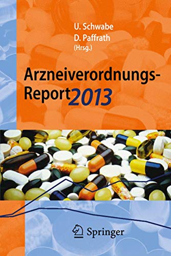 Stock image for Arzneiverordnungs-Report 2013: Aktuelle Daten, Kosten, Trends und Kommentare (German Edition) for sale by Once Upon A Time Books