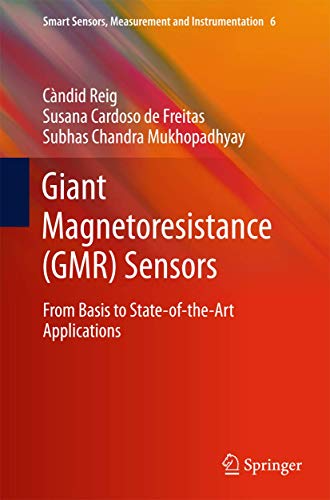 Stock image for Giant Magnetoresistance (GMR) Sensors: From Basis to State-of-the-Art Applications (Smart Sensors, Measurement and Instrumentation) for sale by Versandantiquariat Ursula Ingenhoff