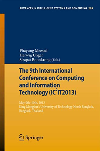 Stock image for The 9th International Conference on Computing and Informationtechnology (Ic2it2013): 9th-10th May 2013 King Mongkut's University of Technology North B for sale by ThriftBooks-Dallas