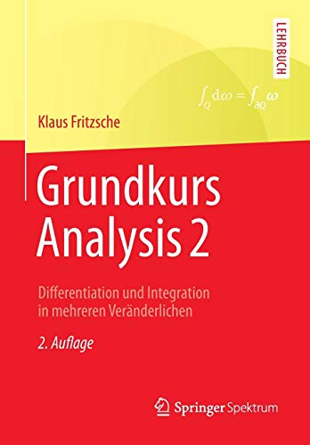 Stock image for Grundkurs Analysis 2: Differentiation Und Integration in Mehreren Veranderlichen for sale by Chiron Media