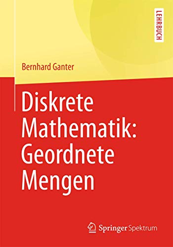 Stock image for Diskrete Mathematik: Geordnete Mengen for sale by Chiron Media