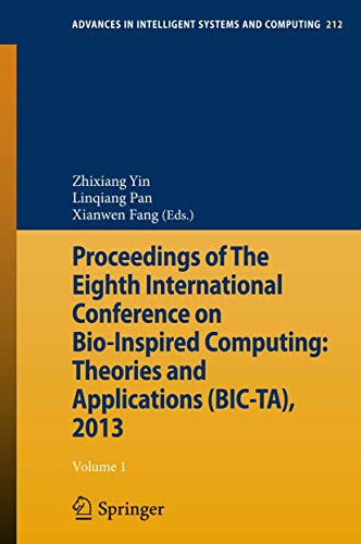 Beispielbild fr Proceedings of The Eighth International Conference on Bio-Inspired Computing: Theories and Applications (BIC-TA), 2013 zum Verkauf von Buchpark