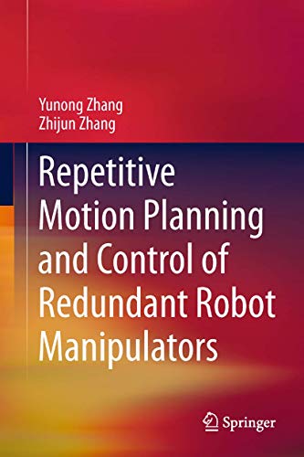 Repetitive Motion Planning and Control of Redundant Robot Manipulators.