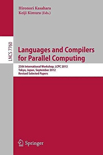 9783642376597: Languages and Compilers for Parallel Computing: 25th International Workshops, LCPC 2012, Tokyo, Japan, September 11-13,2012, Revised Selected Papers