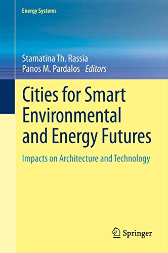 Imagen de archivo de Cities for Smart Environmental and Energy Futures: Impacts on Architecture and Technology (Energy Systems) a la venta por Phatpocket Limited