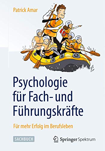 Psychologie für Fach- und Führungskräfte. Für mehr Erfolg im Berufsleben.