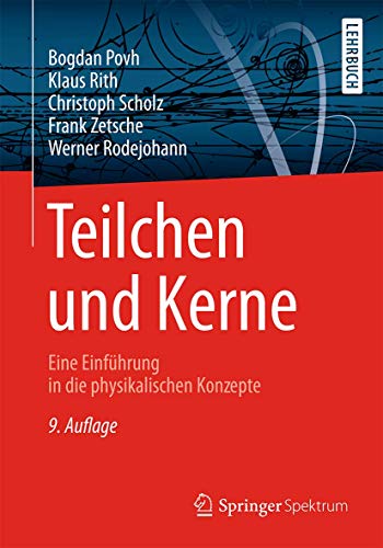 9783642378218: Teilchen und Kerne: Eine Einfhrung in die physikalischen Konzepte (Springer-Lehrbuch) (German Edition)