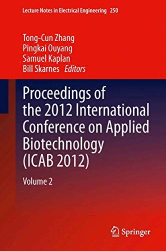 Stock image for Proceedings of the 2012 International Conference on Applied Biotechnology (ICAB 2012): Volume 2 (Lecture Notes in Electrical Engineering, 250) for sale by Jackdaw Books