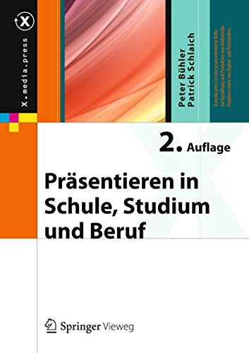 Stock image for Prsentieren in Schule, Studium und Beruf (X.media.press) for sale by medimops