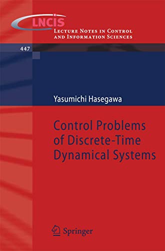 9783642380570: Control Problems of Discrete-Time Dynamical Systems: 447 (Lecture Notes in Control and Information Sciences)