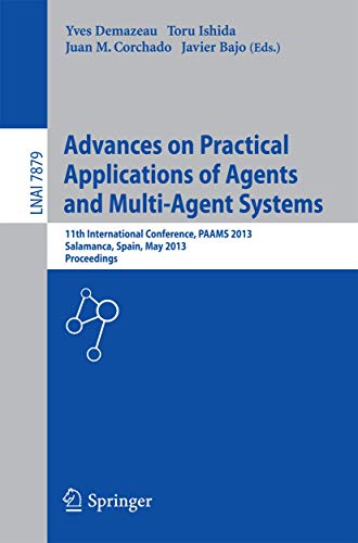 Beispielbild fr Advances on Practical Applications of Agents and Multi-Agent Systems 11th International Conference, PAAMS 2013, Salamanca, Spain, May 22-24, 2013. Proceedings zum Verkauf von Buchpark