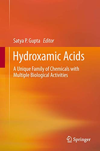 Stock image for Hydroxamic Acids. A Unique Family of Chemicals with Multiple Biological Activities. for sale by Antiquariat im Hufelandhaus GmbH  vormals Lange & Springer