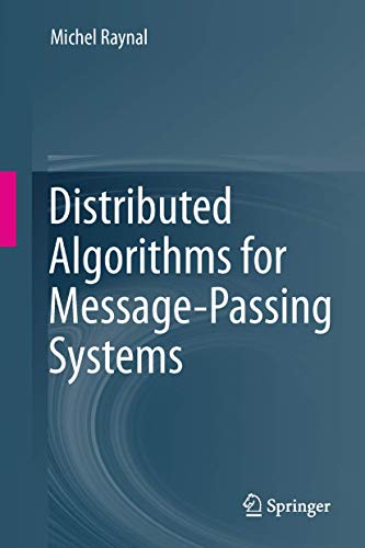 9783642381225: Distributed Algorithms for Message-Passing Systems