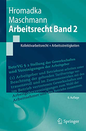 Arbeitsrecht Band 2: Kollektivarbeitsrecht + Arbeitsstreitigkeiten (Springer-Lehrbuch) - Hromadka, Wolfgang, Maschmann, Frank