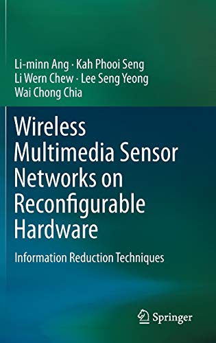 Beispielbild fr Wireless Multimedia Sensor Networks on Reconfigurable Hardware. Information Reduction Techniques. zum Verkauf von Antiquariat im Hufelandhaus GmbH  vormals Lange & Springer
