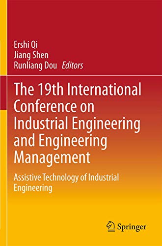 Imagen de archivo de The 19th International Conference on Industrial Engineering and Engineering Management Assistive Technology of Industrial Engineering a la venta por Buchpark