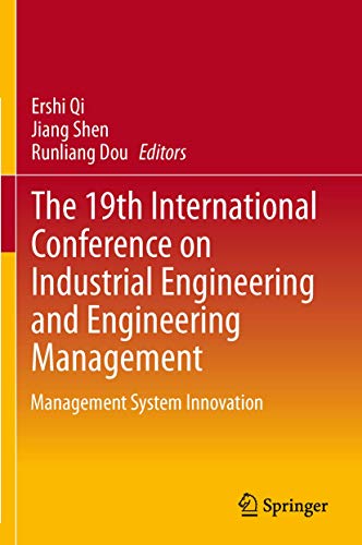 Imagen de archivo de The 19th International Conference on Industrial Engineering and Engineering Management Management System Innovation a la venta por Buchpark