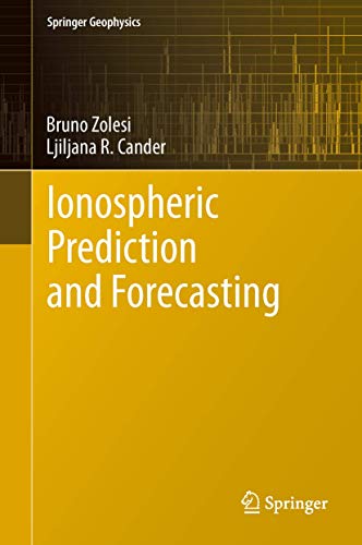 Stock image for Ionospheric Prediction and Forecasting (Springer Geophysics) for sale by Lucky's Textbooks