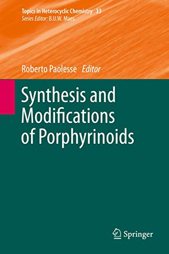 Stock image for Synthesis and Modifications of Porphyrinoids (Topics in Heterocyclic Chemistry, 33) for sale by Lucky's Textbooks