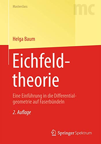 Stock image for Eichfeldtheorie : Eine Einfuhrung in die Differentialgeometrie auf Faserbundeln for sale by Chiron Media