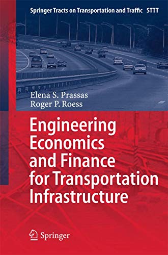 9783642385797: Engineering Economics and Finance for Transportation Infrastructure: 3 (Springer Tracts on Transportation and Traffic)