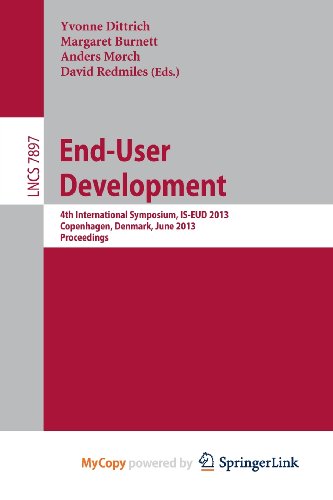 9783642387074: End-User Development: 4th International Symposium, IS-EUD 2013, Copenhagen, Denmark, June 10-13, 2013, Proceedings