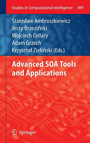 9783642389566: Advanced SOA Tools and Applications: 499 (Studies in Computational Intelligence)