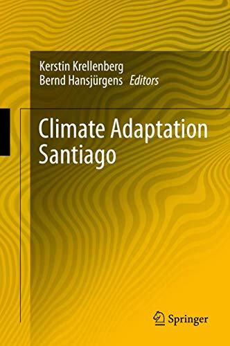 Stock image for Climate Adaptation Santiago. for sale by Antiquariat im Hufelandhaus GmbH  vormals Lange & Springer