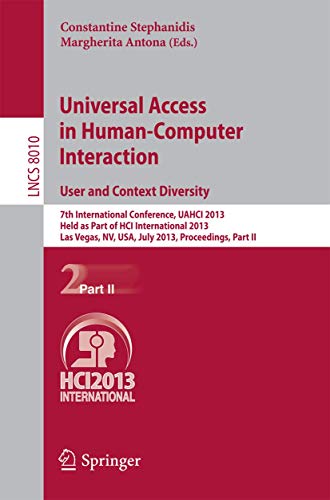 9783642391903: Universal Access in Human-Computer Interaction: User and Context Diversity: 7th International Conference, UAHCI 2013, Held as Part of HCI ... Applications, incl. Internet/Web, and HCI)