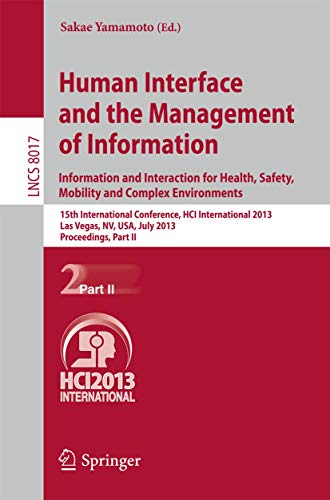Stock image for Human Interface and the Management of Information: Information and Interaction for Health, Safety, Mobility and Complex Environments. 15th . II (Lecture Notes in Computer Science, 8017) for sale by Mispah books